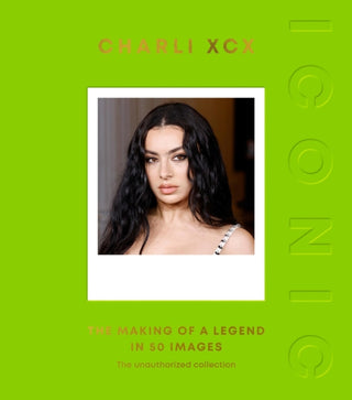 Cover image for 9781837836017 - ICONIC: Charli XCX