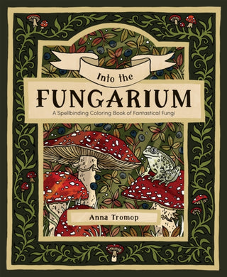 Cover image for 9781837836352 - Into the Fungarium
