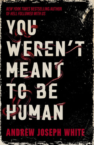 Cover image for 9781837841004 - You Weren't Meant to Be Human