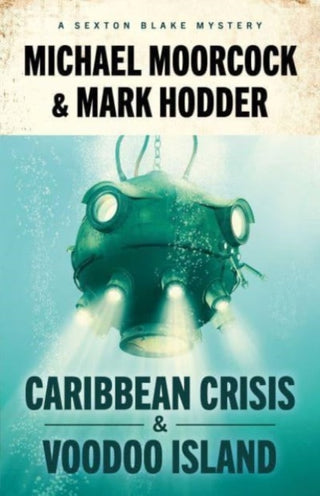 Cover image for 9781837860340 - Sexton Blake: Caribbean Crisis & Voodoo Island