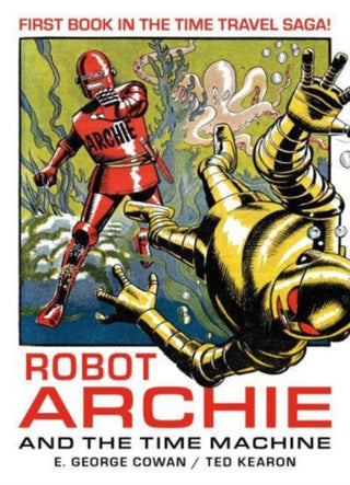 Cover image for 9781837861699 - Robot Archie and the Time Machine