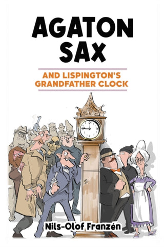 Cover image for 9781837910007 - Agaton Sax and Lispington's Grandfather Clock