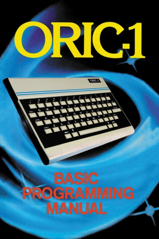 Cover image for 9781837910212 - ORIC-1 Basic Programming Manual