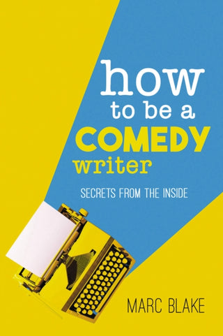 Supplemental image for 9781837913084 - How To Be A Comedy Writer