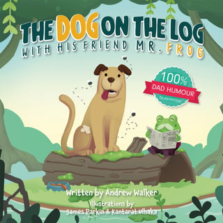 Cover image for 9781837917242 - The Dog on the Log with His Friend Mr Frog