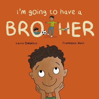 Cover image for 9781837919246 - I'm Going to Have a Brother