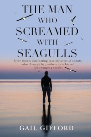 Cover image for 9781837940974 - The Man who Screamed with Seagulls