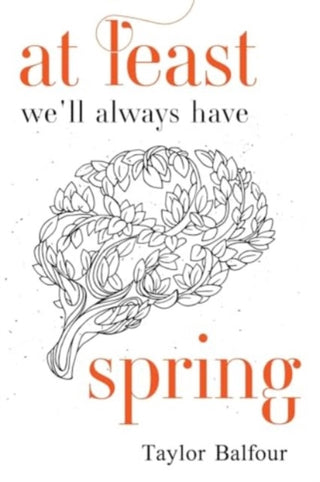 Supplemental image for 9781837941803 - At Least We'll Always Have Spring