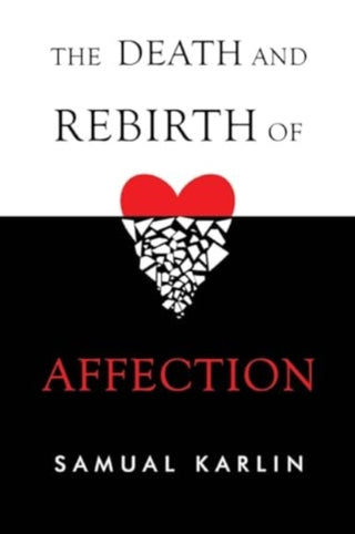 Supplemental image for 9781837942794 - The Death and Rebirth of Affection