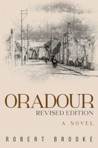 Cover image for 9781837942886 - Oradour: Revised edition