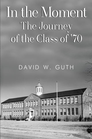 Cover image for 9781837943548 - In the Moment: The Journey of the Class of '70