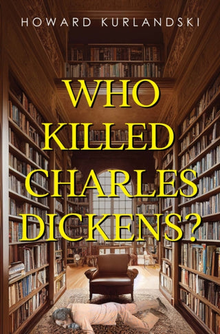 Cover image for 9781837943562 - Who Killed Charles Dickens?