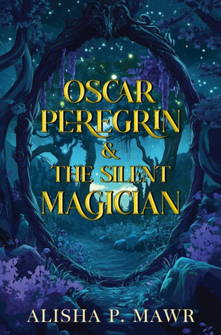 Cover image for 9781837943685 - Oscar Peregrin & The Silent Magician