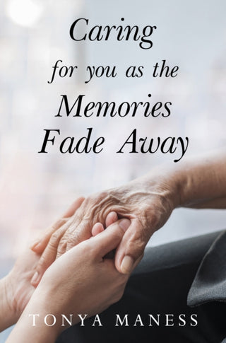 Supplemental image for 9781837943722 - Caring for you as the Memories Fade Away