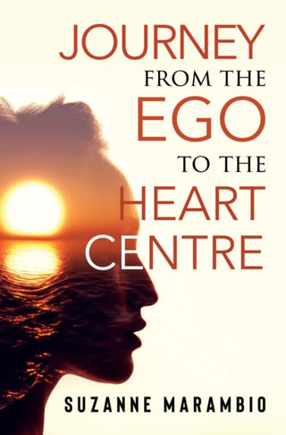 Cover image for 9781837943791 - Journey from the Ego to the Heart Centre