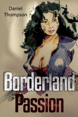 Cover image for 9781837944422 - Borderland Passion