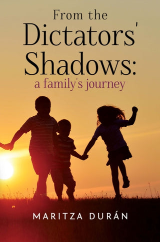 Cover image for 9781837944590 - From the Dictators' Shadows: A Family's Journey