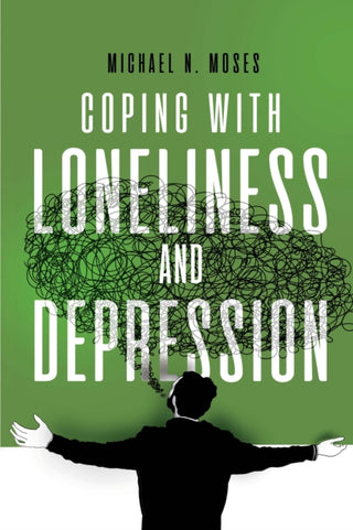 Cover image for 9781837946198 - Coping with Loneliness and Depression