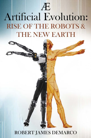 Cover image for 9781837947331 - AE Artificial Evolution: Rise of the Robots & The New Earth
