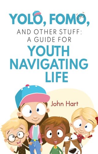 Cover image for 9781837947416 - YOLO, FOMO, and Other Stuff: A Guide for Youth Navigating Life