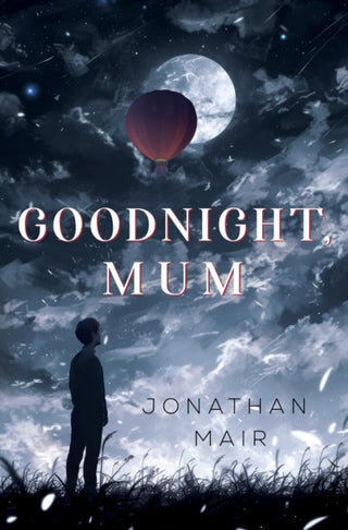 Cover image for 9781837948505 - Goodnight, Mum