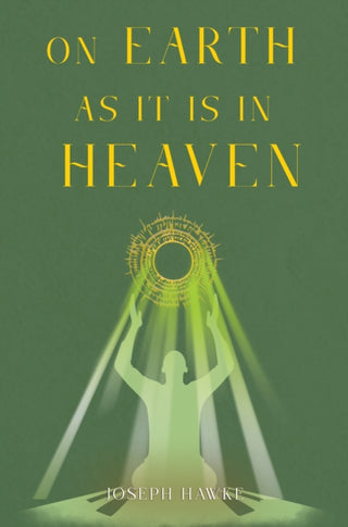 Cover image for 9781837949281 - On Earth As It Is In Heaven