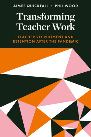 Cover image for 9781837972418 - Transforming Teacher Work