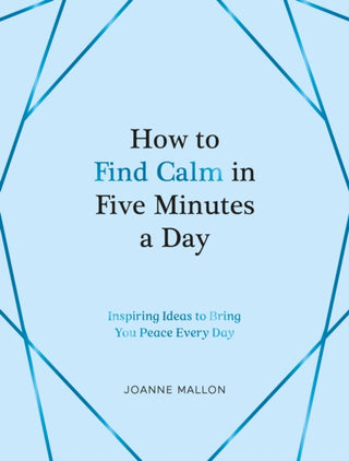 Cover image for 9781837990108 - How to Find Calm in Five Minutes a Day