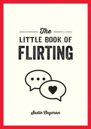 Supplemental image for 9781837990801 - The Little Book of Flirting