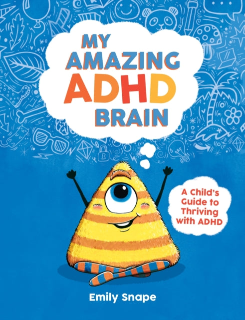 Cover image for 9781837991266 - My Amazing ADHD Brain