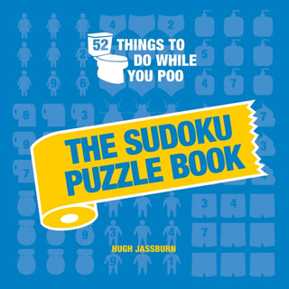 Cover image for 9781837992966 - 52 Things to Do While You Poo: The Sudoku Puzzle Book