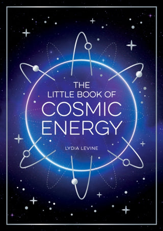Cover image for 9781837993093 - The Little Book of Cosmic Energy