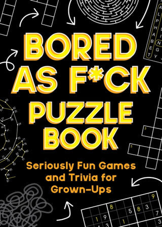 Supplemental image for 9781837993116 - Bored As F*ck Puzzle Book