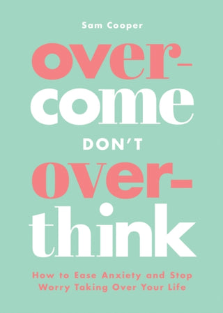Cover image for 9781837993512 - Overcome Don't Overthink