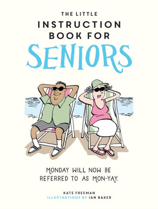 Cover image for 9781837993710 - The Little Instruction Book for Seniors