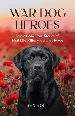 Cover image for 9781837993857 - War Dog Heroes