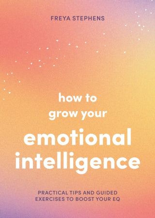Cover image for 9781837993963 - How to Grow Your Emotional Intelligence