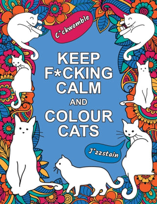 Cover image for 9781837994236 - Keep F*cking Calm and Colour Cats