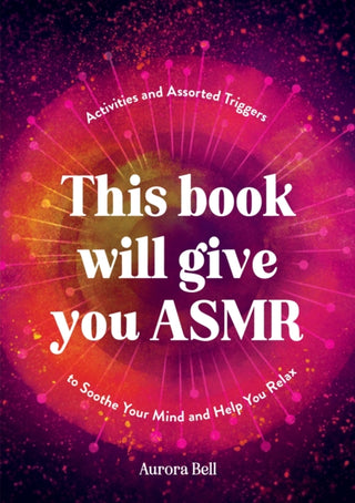 Cover image for 9781837994984 - This Book Will Give You ASMR