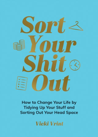 Cover image for 9781837995011 - Sort Your Shit Out