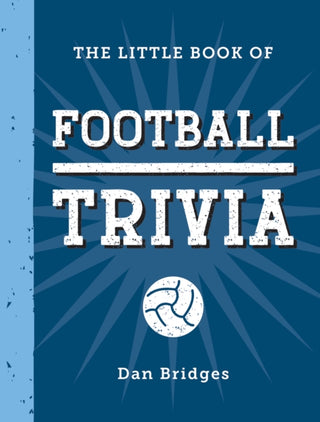 Cover image for 9781837996681 - The Little Book of Football Trivia