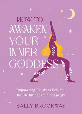 Cover image for 9781837997091 - How to Awaken Your Inner Goddess