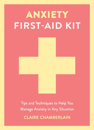Cover image for 9781837997534 - Anxiety First-Aid Kit