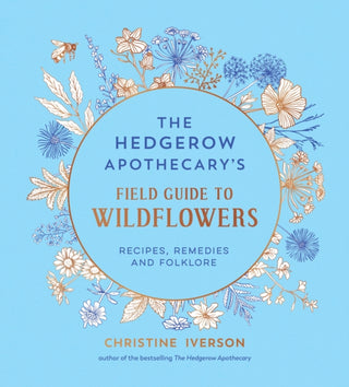 Cover image for 9781837998074 - The Hedgerow Apothecary's Field Guide to Wildflowers