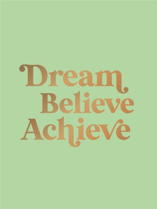 Cover image for 9781837999248 - Dream, Believe, Achieve