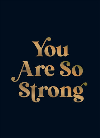 Cover image for 9781837999392 - You Are So Strong