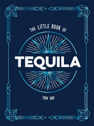 Cover image for 9781837999651 - The Little Book of Tequila