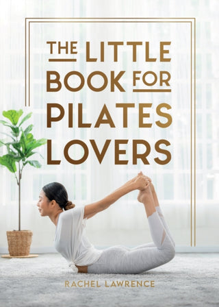 Cover image for 9781837999897 - The Little Book for Pilates Lovers