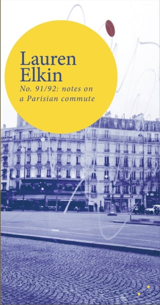 Cover image for 9781838014186 - No. 91/92: notes on a Parisian commute