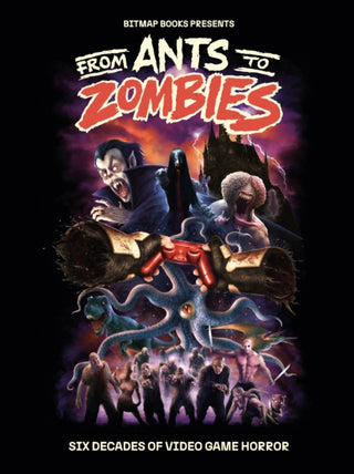 Cover image for 9781838019167 - From Ants to Zombies: Six Decades of Video Game Horror